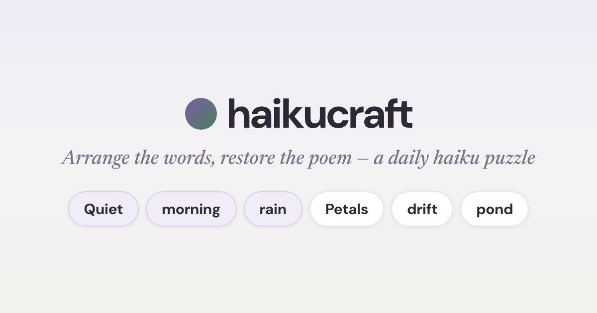 Haiku Craft — arrange the words, restore the poem